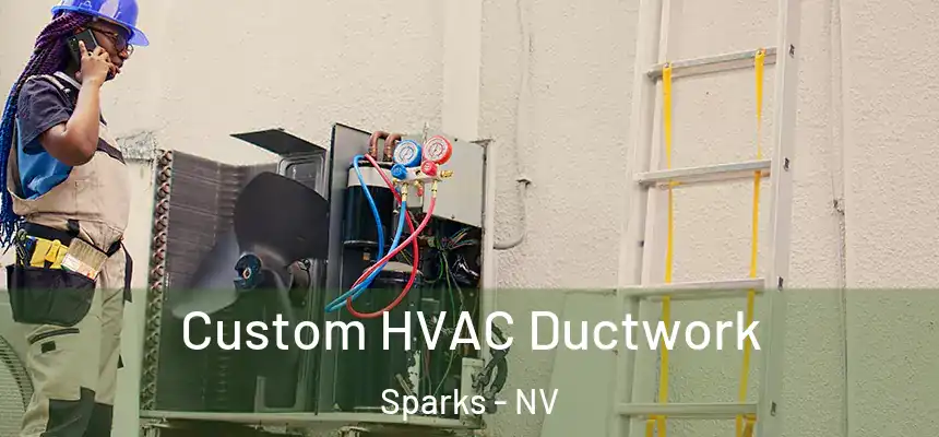  Custom HVAC Ductwork Sparks - NV