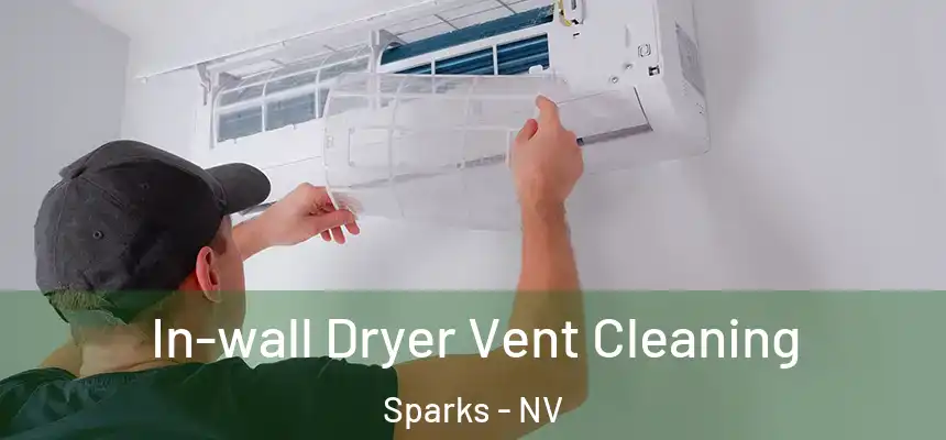  In-wall Dryer Vent Cleaning Sparks - NV