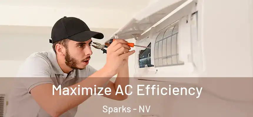 Maximize AC Efficiency Sparks - NV